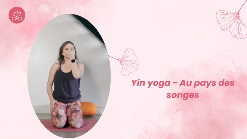 2.7 Jour 20. Yin yoga - Au pays des songes avec Betty Massion (57 minutes)